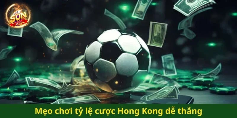 Biết luật chơi kèo Hongkong bạn sẽ dễ dàng chiến thắng.
